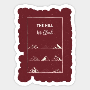 The Hill we climb Sticker